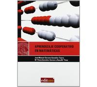 Aprendizaje Cooperativo en Matematicas. 2ª Ed.: Diseño de actividades en educacion infantil, primaria y secundaria (Editum Aprender) - 9788483717202