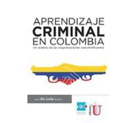 Aprendizaje Criminal En Colombia. Un Análisis De Las Organizaciones Na