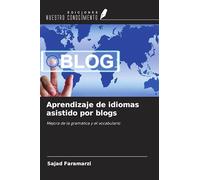 Aprendizaje de idiomas asistido por blogs: Mejora de la gramática y el vocabulario
