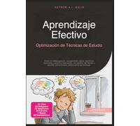 Aprendizaje Efectivo: Optimización de Técnicas de Estudio