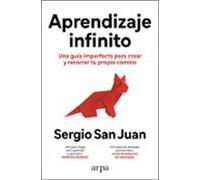 Aprendizaje infinito: Una guía imperfecta para crear y recorrer tu propio camino (Psicología)