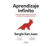 Aprendizaje infinito: Una guía imperfecta para crear y recorrer tu propio camino (Psicología)