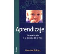 Aprendizaje : Neurociencia y la escuela de la vida | Manfred Spitzer
