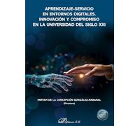 Aprendizaje-servicio en entornos digitales. Innovación y compromiso en la universidad del siglo XXI
