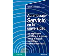 Aprendizaje-Servicio En La Universidad. Un dispositivo Orientado A La Mejora De Los Procesos formativos y La realidad social