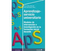 Aprendizaje-servicio universitario. Modelos de intervención e investigación en la formación inicial docente (Universidad)