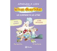 Aprendo a leer con las letras divertidas, 3. Las olimpiadas de las letras: Textos rimados y en MAYÚSCULAS (Castellano - A PARTIR DE 3 AÑOS - LIBROS ... aventuras de las letras y los números)
