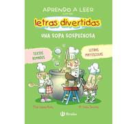 Aprendo a leer con las letras divertidas, 5. Una sopa sospechosa: Textos rimados y en MAYÚSCULAS (Castellano - A PARTIR DE 3 AÑOS - LIBROS DIDÁCTICOS ... aventuras de las letras y los números)