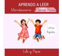 Aprendo a leer - Montessori Serie Rosa - letra ligada: Lili y Pepe | Cuentos cortos para empezar a aprender a leer 4 5 6 años