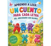 Aprendo a leer: Un cuento para cada letra del Abecedario con valores.: Cuentos en letra de Palo y letra Ligada. Perfecto para niños y niñas de 5 a 7 años.