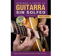 Aprendo a tocar la guitarra sin solfeo (para zurdos) - 1 Libro + 1 Disco (Audios/Vídeos)