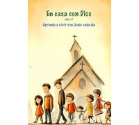 Aprendo a vivir con Jesús cada día: Libro 3: Catequesis familiar para realizar en el hogar (En casa con Dios)