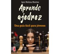 Aprendo Ajedrez | Igor Molina Montes