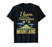 Aprendo Algo Cada Vez Que voy a Las montañas Camiseta