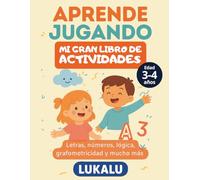 APRENDO JUGANDO - Mi gran libro de actividades (Edición en blanco y negro): Actividades educativas para niños de 3 a 4 años: letras, números, emociones, lógica y grafomotricidad en blanco y negro