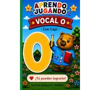 Aprendo Jugando® - Vocal O: “Aprendo Jugando® - Vocales es un libro de actividades diseñado para que niños y niñas de 4 a 6 años