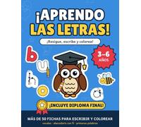 ¡Aprendo las letras!: Cuaderno de escritura para niños de 3 a 6 años: vocales, abecedario con Ñ y primeras palabras. Más de 50 fichas para repasar, ... ¡con diploma final! (Crece con Energía)