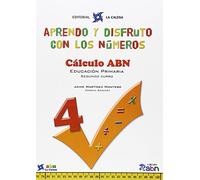 Aprendo Y Disfruto Con Los Números 4. Cálculo ABN - 9788481051643: APRENDO Y DISFRUTO CON LOS NÚMEROS. CÁLCULO ABN 4 (METODO ABN)