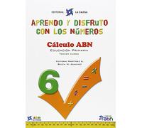 Aprendo Y Disfruto Con Los Números 6. Cálculo ABN - 9788481051667