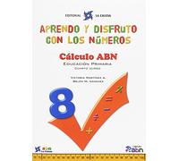 APRENDO Y DISFRUTO CON LOS NÚMEROS. CÁLCULO ABN 8 (METODO ABN)