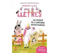 Aprendre A Llegir 5. La Missió De L Unicorn Investigador