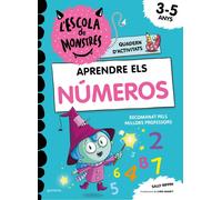 Aprendre a llegir a l'Escola de Monstres - Aprendre els NÚMEROS a l'Escola de Monstres. Quadern per repassar i aprendre a comptar i