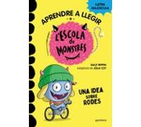 Aprender a leer en la Escuela de Monstruos 12 – Una idea sobre ruedas – Letra MAYÚSCULA (Montena)