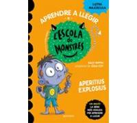 Aprendre a llegir a l'Escola de Monstres 19 - Aperitius explosius: Amb lletra MAJÚSCULA (llibres per a nens a partir de 5 anys) (Montena)
