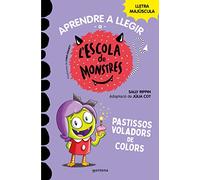 Aprendre a llegir a l'Escola de Monstres 5 - Pastissos voladors de colors: Amb lletra MAJÚSCULA (llibres per a nens a partir de 5 anys) (Montena)