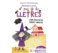 Aprendre a llegir al país de les lletres 1. Una bruixeta sense vareta | Carmen Gil, Natascha Rosenberg