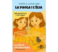 Aprendre a llegir amb la Paola i l'Èlia 1 - La nova incubadora:: Amb lletra MAJÚSCULA (llibres per a nens a partir de 4 anys) (Ediciones Héroe) (Catalan Edition)