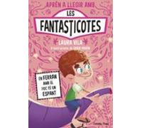 Aprendre a llegir amb les Fantasticotes 15. En Ferran amb el foc té un espant