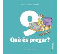 APRENDRE A SER VOLUM 9 QUE ES PREGAR? 5 PRI - 9788490478172 (SABER HACER)