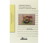 Aprenen música!: Una programació per sessions a educació infantil (Col·lecció Manuals) - 9788415212836