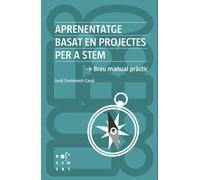 APRENENTATGE BASAT EN PROJECTES PER A STEAM | Jordi DomÔnech Montane