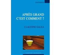 Après grand, c'est comment ?: 4EME EDITION