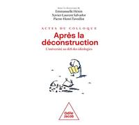 Après la déconstruction: L'université au défi des idéologies