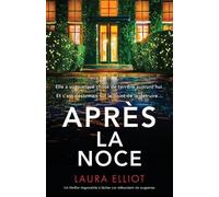 Après la noce: Un thriller impossible à lâcher car débordant de suspense