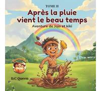 Après la pluie vient le beau temps: Aventure de Jojo et Kiki (Proverbe des tout-petits)