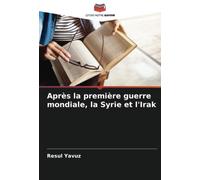 Après la première guerre mondiale, la Syrie et l'Irak