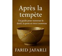 Après la tempête: Un guide pour traverser le deuil, la perte et vivre à nouveau (After the Storm: A Guide Through Grief, Loss, and Living Again)