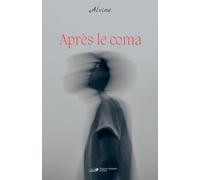 APRÈS LE COMA