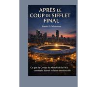 Après le coup de sifflet final: Ce que la Coupe du Monde de la FIFA construit, détruit et laisse derrière elle