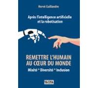Après Lintelligence Artificielle Et La Robotisation : Remettre Lhumain