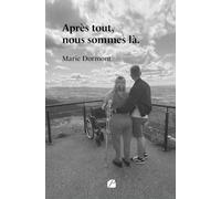 Après tout, nous sommes là.