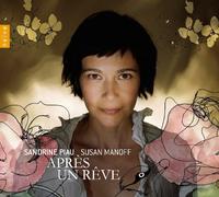 APRES UN REVE ~ 夢ã®ã‚ã¨ã« (APRES UN REVE / Sandrine Piau, Susan Manoff) [輸å…¥ç›¤] [æ-¥æœ¬èªž解説æ›¸ãƒ»æŒè©ž訳ä»˜]