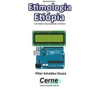 Apresentando A Etimologia Da Etiópia Com Display Lcd Programado No Ard
