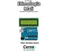 Apresentando A Etimologia Do Mali Com Display Lcd Programado No Arduin