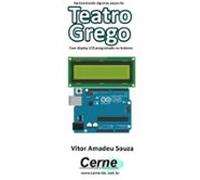 Apresentando Algumas Peças Do Teatro Grego Com Display Lcd Programado