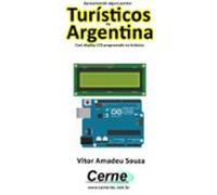Apresentando Alguns Pontos Turísticos Da Argentina Com Display Lcd Pro